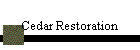 Cedar Restoration